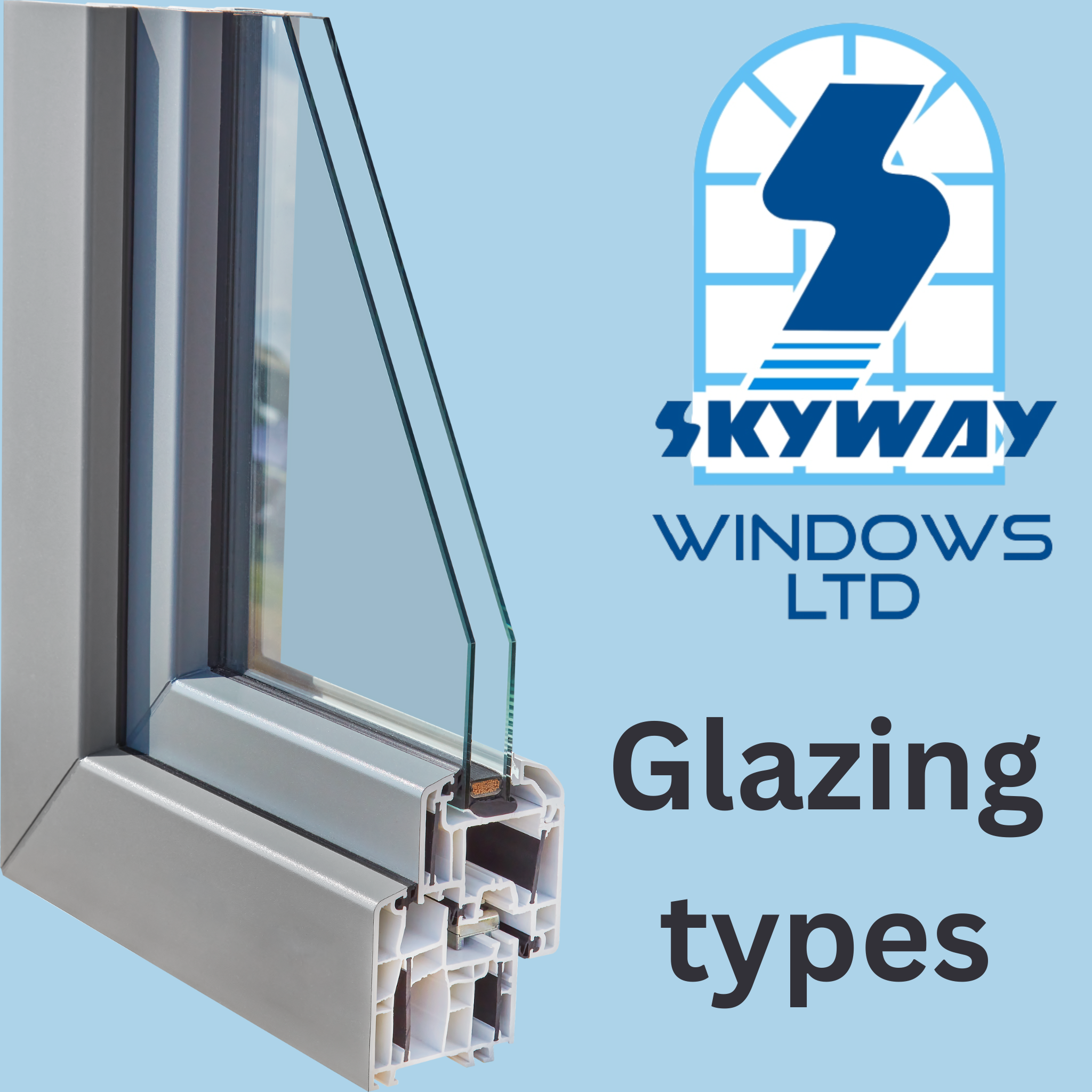 What are the different window glazing types?
